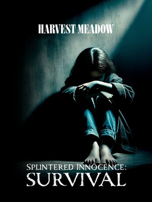cover image of Splintered Innocence--Survival